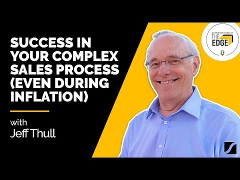 Success In Your Complex Sales Process With Jeff Thull