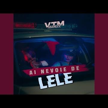 Ai nevoie de Lele