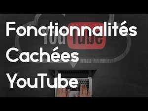 Quelques Fonctionnalités Cachées sur YouTube [TUTO]