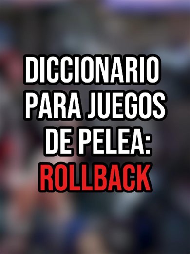 Diccionario del Rollback Netcode en Juegos de Pelea