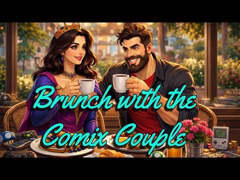 WE ARE BACK! 🟡 Brunch w/ The Comix Couple 🟡 Let's Chat About ANYTHING!