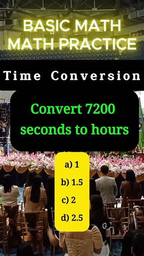Time Conversion -- Convert 7200 seconds to hoursa) 1 b) 1.5 c) 2 d) 2.5#civilserviceexam #math