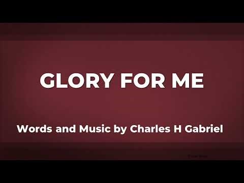 Glory For Me - acapella hymn