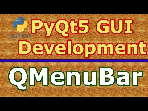 PyQt5 Desktop Application Development QMenuBar #25