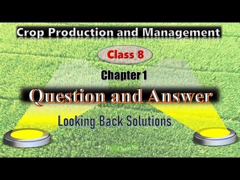 Class 8 Science Chapter 1 Question Answer | Crop Production and Management | Looking Back Solution |