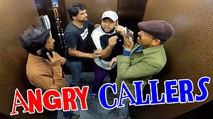 Angry Callers | P 4 Pakao