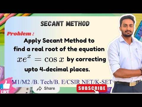Secant Method - x eˣ = cos x - Real root up to 4 decimal places - VTU Engineering Maths -M1/M2.