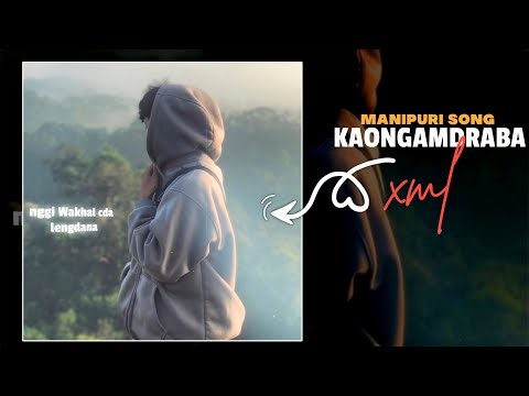 Manipuri sad song || Manipuri XML file 🔥 Free preset - Alight motion 