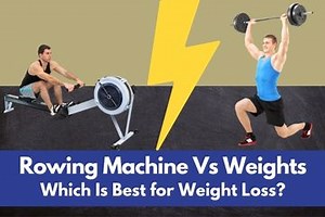 Rowing Machine Vs Weights: Which Is Best for Weight Loss?