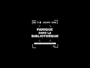 [Teaser] Escape Game "Panique dans la bibliothèque"