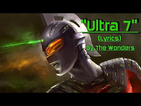 "Ultra 7/Come on, Seven!" (English Lyrics) by The Wonders, Ultraseven 1967
