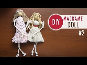 Paso a Paso - Cómo hacer una muñequita colgante con hilos - Macrame Hanging Doll