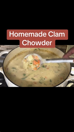 Homemade Clam Chowder #cookingvideo #clamchowder #soup #foryoupage #goviralvideo