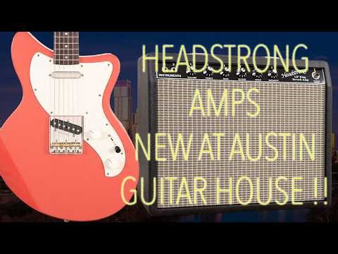 Headstrong Amps have officially landed at Austin Guitar House!