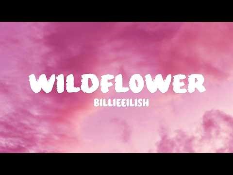 Billie Eilish - WILDFLOWER (Lyrics)