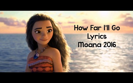 How Far I'll Go(歌词) Moana
