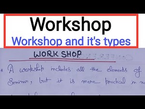 What is Workshop and it's Types? ||What do you mean by Workshop? || Business communication