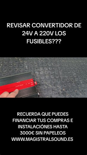 REVISAR CONVERTIDOR DE 24V A 220V LOS FUSIBLES???