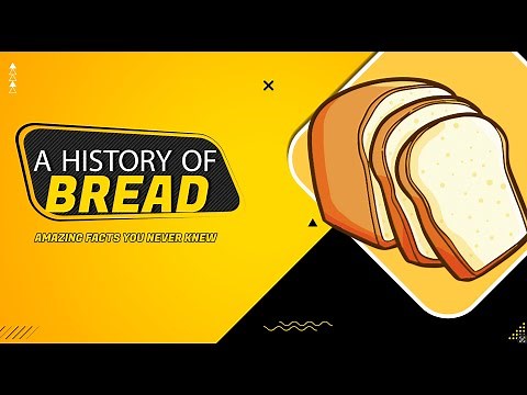 A Quick History of: Bread