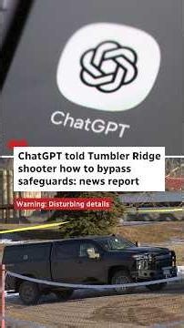 ChatGPT told Tumbler Ridge shooter how to bypass safeguards: news report