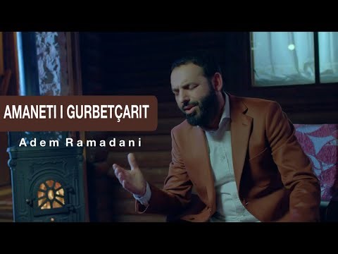 AMANETI I GURBETÇARIT - Adem Ramadani 