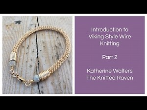 How to do Viking Wire Knitting - Part 2