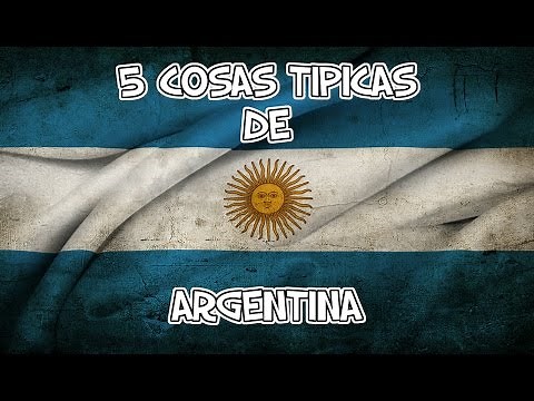 5 COSAS TIPICAS DE ARGENTINA