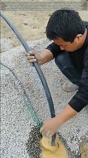 Installing a Well Pump in Rural Construction (PVC Pipe Test)