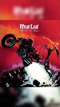 Bat Out of Hell Meat Loaf ‧ 1977