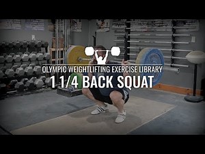 1 1/4 Back Squat | Olympic Weightlifting Exercise Library