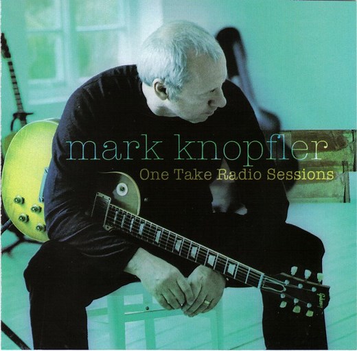 Mark Knopfler - One Take Radio Sessions