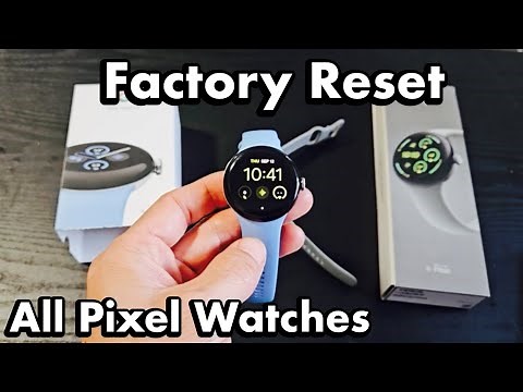 All Pixel Watches: How to Factory Reset