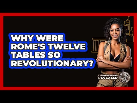 Why Were Rome's Twelve Tables So Revolutionary? - Ancient Wonders Revealed