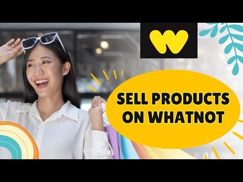How to Sell Products on Whatnot 2025?