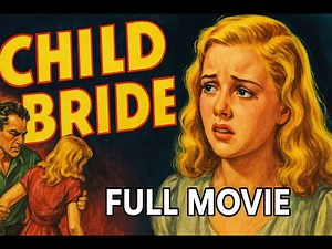 Child Bride (1943): The Controversial Film That Exposed Child Marriage FULL MOVIE FREE