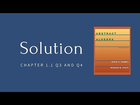 Solution: Dummit and Foote - Ch 1.1 - Q's 3 and 4