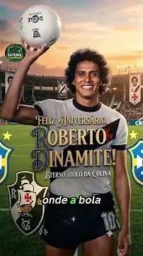 ROBERTO DINAMITE: O Garoto que Explodiu e se Tornou Eterno! 💢🧨⚽