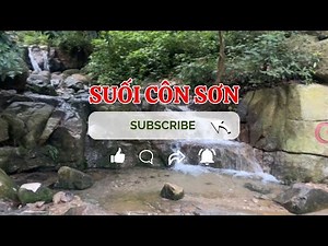 Suối Côn Sơn | Côn Sơn Kiếp Bạc