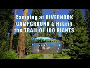 Camping | Hiking | Kern River | Rivernook Campground | Trail of 100 Giants