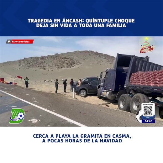 🔴🔵🚨#LOÚLTIMO | Fatal suceso en Áncash. A pocas horas de la Navidad, un quíntuple choque entre autos, ocurrido frente a la playa La Gramita, en la provincia de Casma, provocó que una familia completa perdiera la vida. 📻 95.5 FM 📡 6.1 señal digital abierta 📺 Movistar: 34 SD - 734 HD 🌐 http://exitosanoticias.pe | Exitosa Noticias