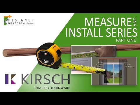 Kirsch Curtain Rods - Measuring For Wood Drapery Poles (Rod Installation Series - Part 1)