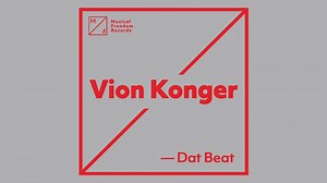 Vion Konger will drop Dat Beat tomorrow! | Spinnin' Records