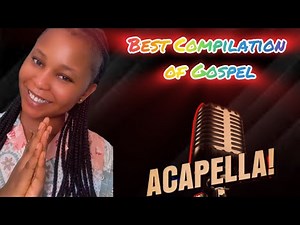 Best Gospel A Cappella Compilation 2026 | Soulful Praise & Worship Without Instruments