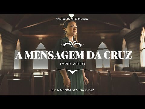 A Mensagem da Cruz (Rude Cruz) (Lyric Vídeo) | A Mensagem da Cruz - Altomonte feat. Zoe Lilly