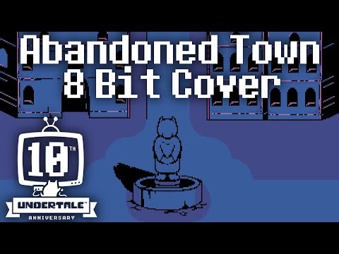 Abandoned Town - Undertale 10th Anniversary Stream - 8 Bit Cover