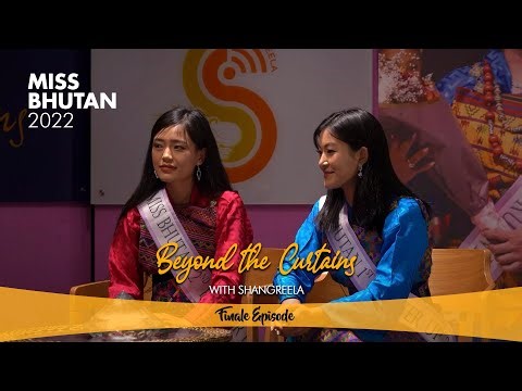 Episode 12- Beyond the curtains with Shangreela: Final peep with Karma Samdrup