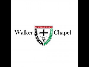 Walker Chapel AME 2021 Annual Conference Video