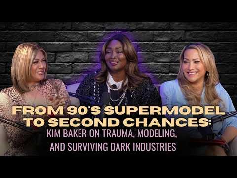 From 90s Supermodel to Second Chances: Kim Baker on Trauma, Modeling, and Surviving Dark Industries