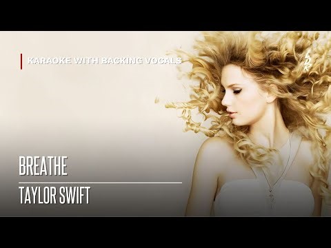 Taylor Swift - Breathe (Karaoke with backing vocals) |Lyrics|
