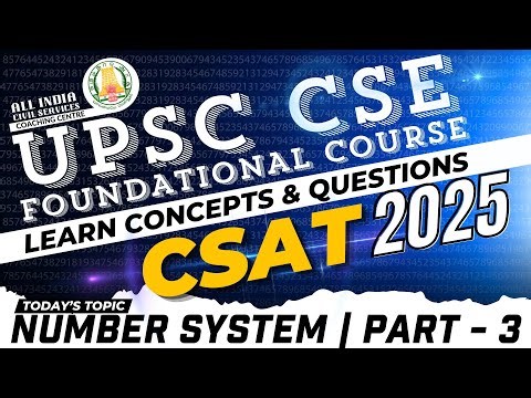 CSAT 2025 | Class 3 | Number System | Part - 3 | Ms. T. Divya | UPSC CSE Prelims Foundation Course